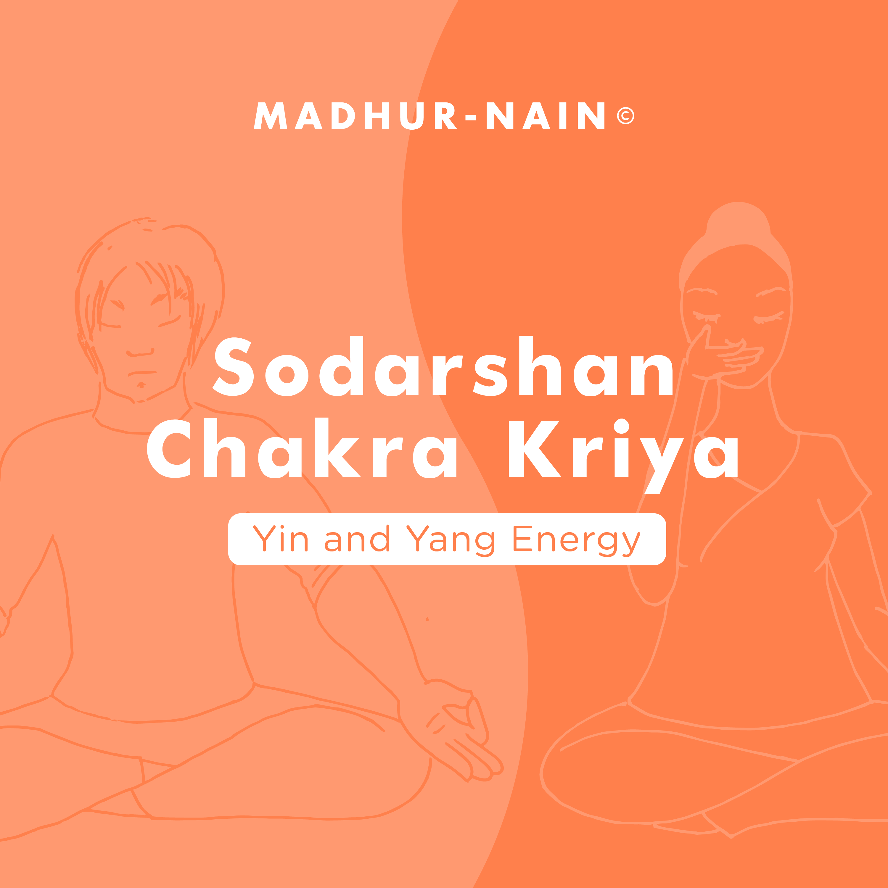 Sodarshan chakra kriya yin and yang energy meditation instructions